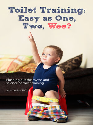 cover image of Toilet Training: Easy as One, Two, Wee?